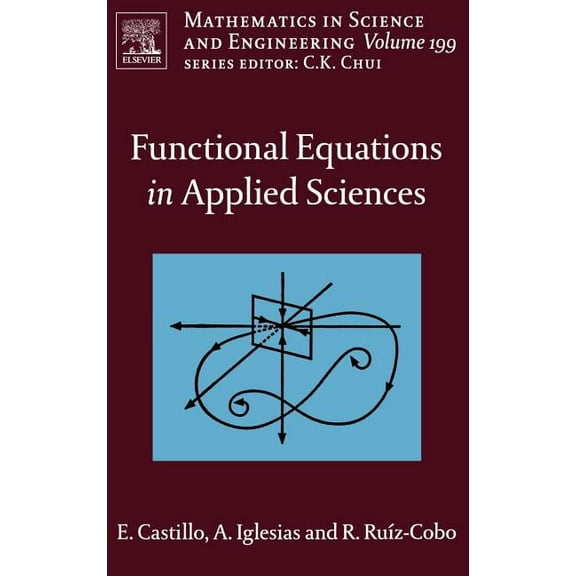 Mathematics in Science and Engineering Functional Equations in Applied Sciences: Volume 199, Book 199, (Hardcover)