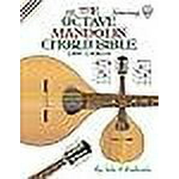 The Octave Mandolin Chord Bible: GDAE Standard Tuning 2,160 Chords (Fretted Friends)