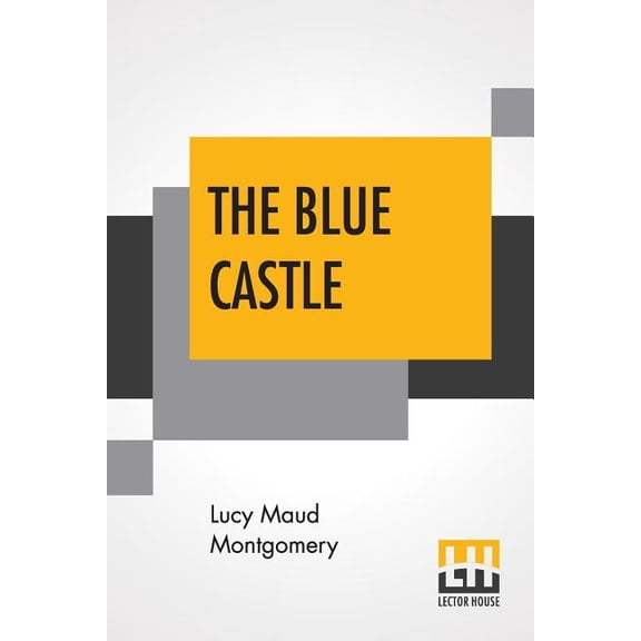 The Blue Castle, (Paperback)