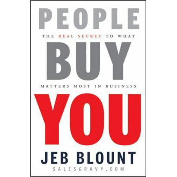 Pre-Owned People Buy You: The Real Secret to What Matters Most in Business (Hardcover) 0470599111 9780470599112
