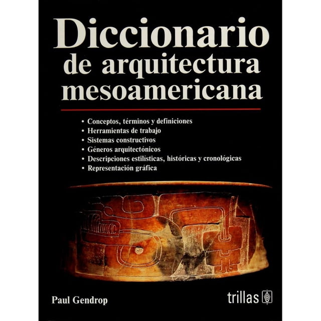 Libro Diccionario De Arquitectura Mesoamericana Tapa Blanda, Autor Paul Gendrop, Editorial Trillas