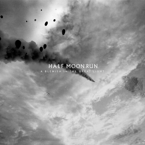 Half Moon Run - A Blemish In The Great Light - Music & Performance - CD