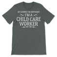 thumbnail image 2 of Funny Child Care Worker Shirt for Men and Women - Awesome!, 2 of 8