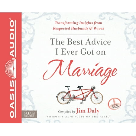 The Best Advice I Ever Got on Marriage : Transforming Insights from Respected Husbands &