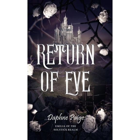 Emilia of the Solstice Realm Return of Eve, Book 1, (Hardcover)