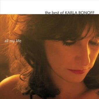 All My Life: The Best of Karla Bonoff (All My Best Anita Blond)