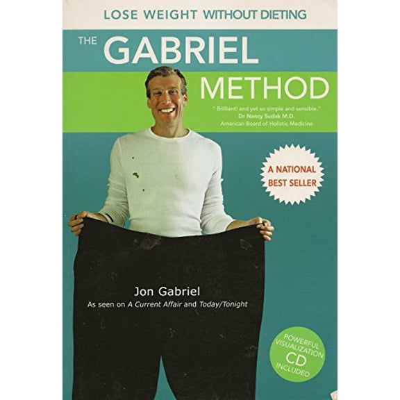 Pre-Owned Gabriel Method, The: Jon Gabriel's Revolutionary Diet Free Way to Totally Transform Your Body Paperback
