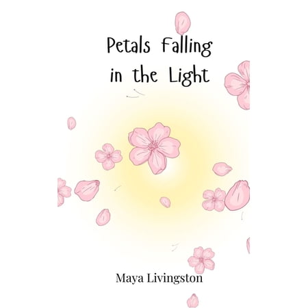 Petals Falling in the Light (Paperback)