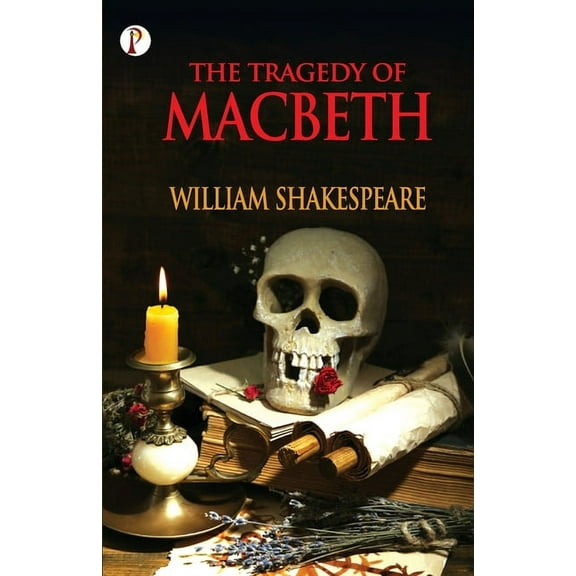 The Tragedy of Macbeth (Paperback)