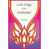 Love Songs of the Undivided (Paperback)