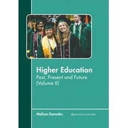 Higher Education: Past, Present and Future (Volume II) (Hardcover)