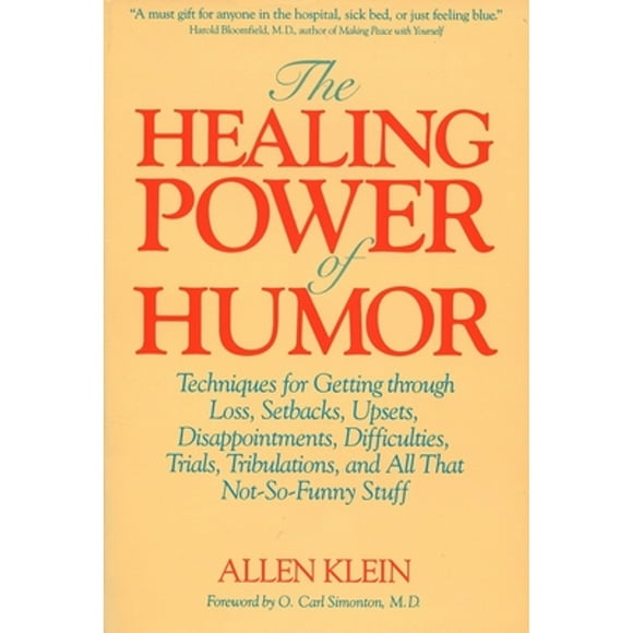 Pre-Owned The Healing Power of Humor: Techniques for Getting Through Loss, Setbacks, Upsets, (Paperback 9780874775198) by Allen Klein