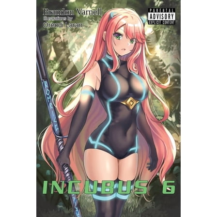 Incubus Incubus, Volume 6 (Light Novel), Book 6, (Paperback)