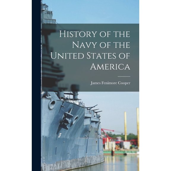 History of the Navy of the United States of America, (Hardcover)