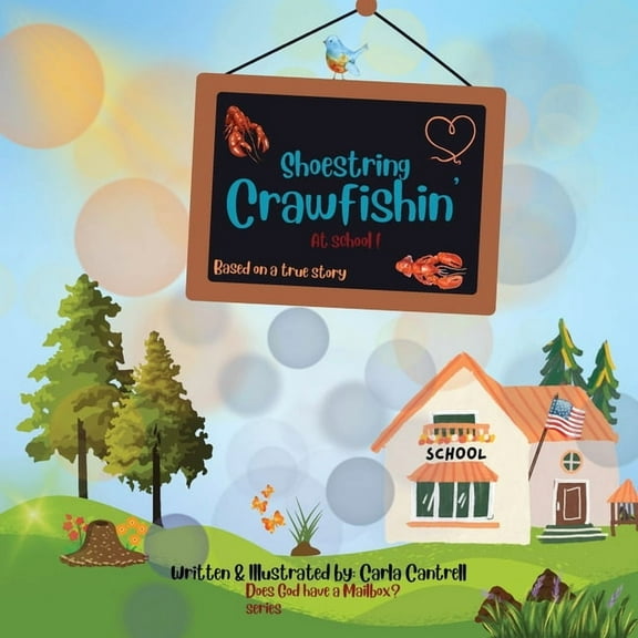 Shoestring Crawfishin' At School!, (Paperback)