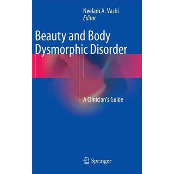 Pre-Owned Beauty and Body Dysmorphic Disorder: A Clinician's Guide (Hardcover)