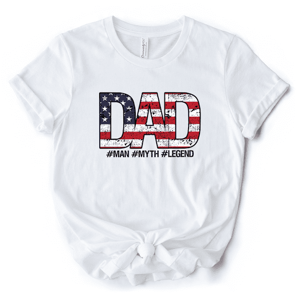 Dad Man Myth Legend T-Shirt, White Patriotic Fathers Tee