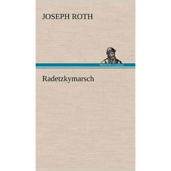 Radetzkymarsch (Hardcover)