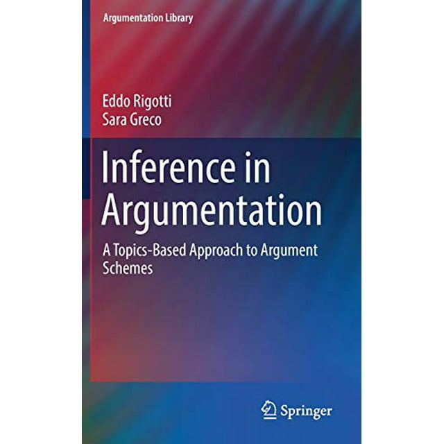 Inférence dans l'Argumentation, une Approche Thématique des Schémas d'Arguments (Bibliothèque d'Arguments)
