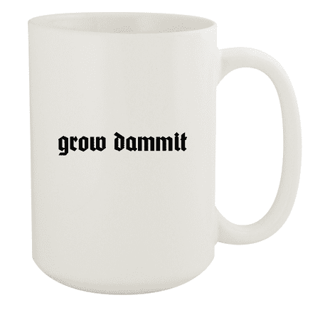 

Grow Dammit - 15oz Ceramic White Coffee Mug