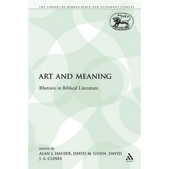 Library of Hebrew Bible/Old Testament St Art and Meaning: Rhetoric in Biblical Literature, Book 19, (Paperback)