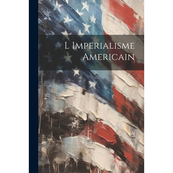 L Imperialisme Americain (Paperback)