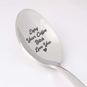 Engraved Spoon Gift - Coffee Lover Gift - Enjoy Your Coffee Bitch Love You Gift for Friends | Funny Friend Gift for Christmas | Birthday Gift for Him Her | Thanksgiving Gifts for Teens - 7 Inch Spoon