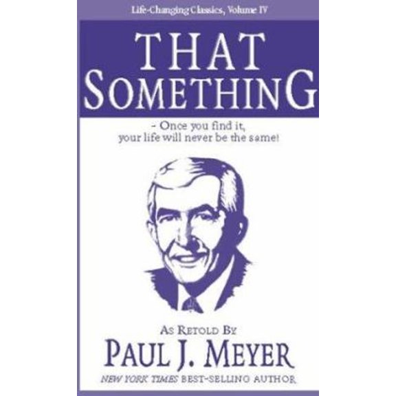 Pre-Owned That Something: Once You Find It, Your Life Will Never Be the Same! (Life-Changing Classics) (Paperback) 093753949X 9780937539491
