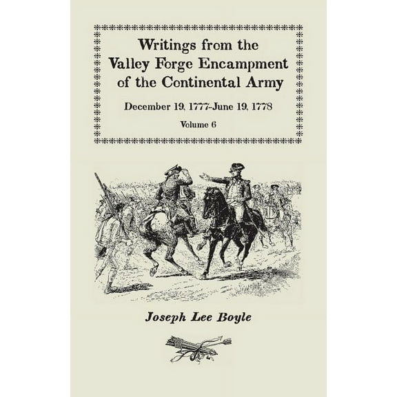 Writings from the Valley Forge Encampment of the Continental Army: December 19, 1777-June 19, 1778, Volume 6, A My Constitution Got Quite Shatter'da (Paperback)