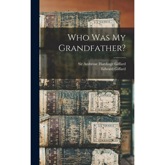 Who Was My Grandfather? (Hardcover)