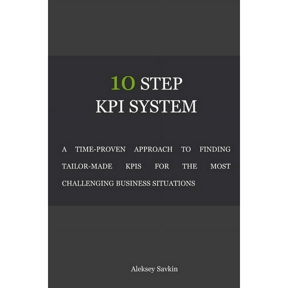 10 Step KPI System, (Paperback)
