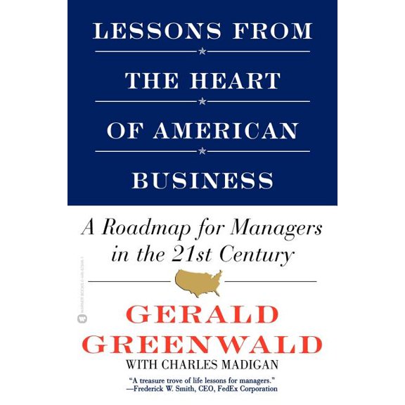 Lessons from the Heart of American Business: A Roadmap for Managers in the 21st Century, (Paperback)