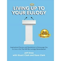 Living Up to Your Eulogy, (Hardcover)