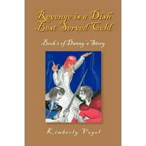 Revenge Is a Dish Best Served Cold, (Paperback)