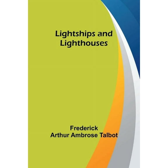 Lightships and Lighthouses, (Paperback)