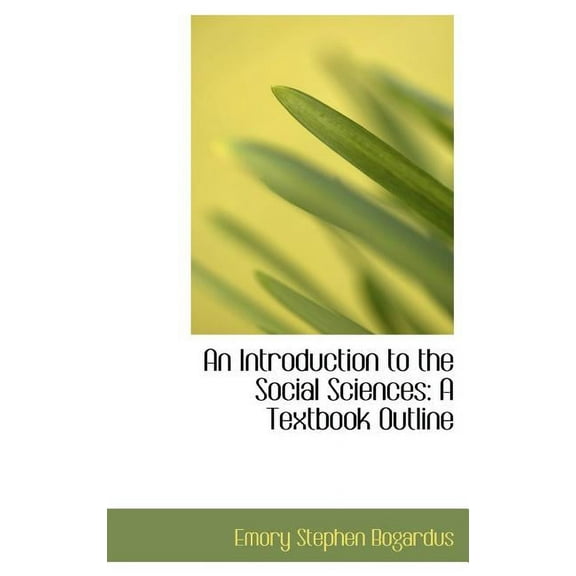 An Introduction to the Social Sciences : A Textbook Outline (Hardcover)