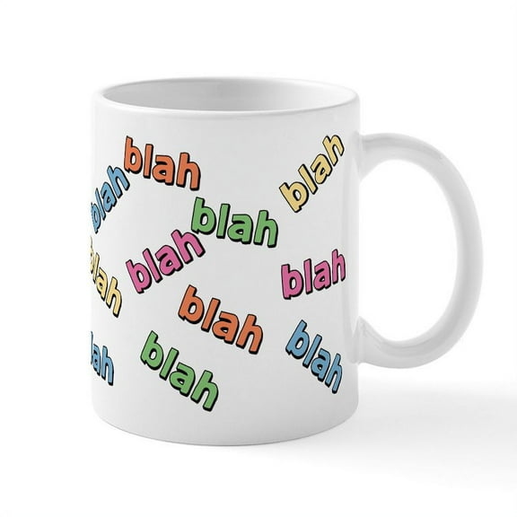 CafePress - Blah Blah Mug - 11 oz Ceramic Mug - Novelty Coffee Tea Cup