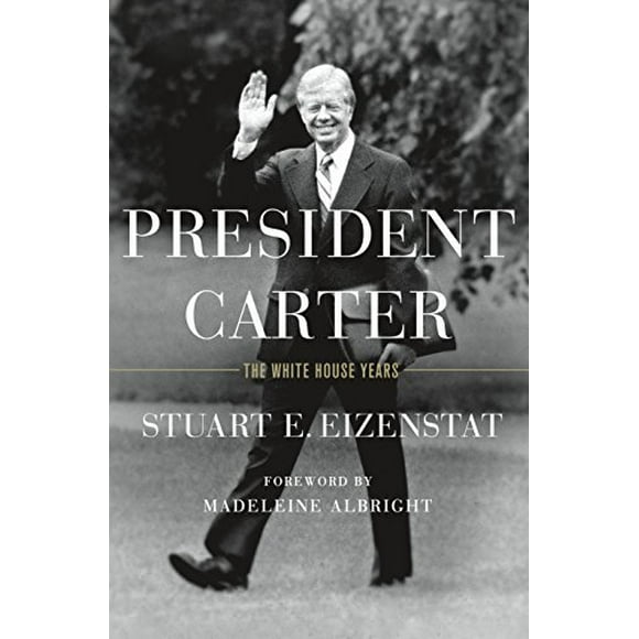 Président Carter : les Années Maison Blanche