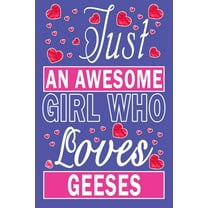 Just An Awesome Girl Who Loves Geeses (Paperback)