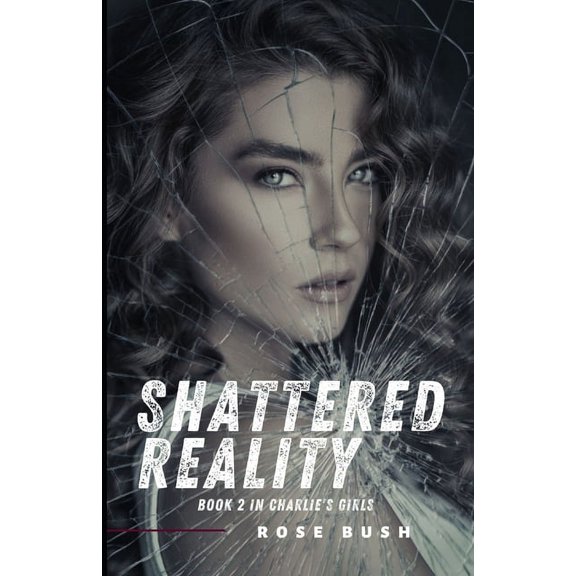 Charlie's Girls: Shattered Reality (Paperback)