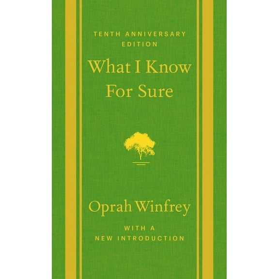 Oprah Winfrey: What I Know for Sure: Tenth Anniversary Edition (Hardcover)