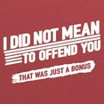 thumbnail image 2 of I Did Not Mean to Offend You - Sarcasm Funny T Shirt - 3X-Large - Irish Green, 2 of 5