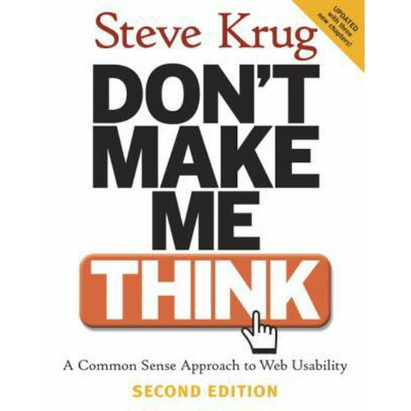 Pre-Owned Don't Make Me Think: A Common Sense Approach to Web Usability, 2nd Edition (Paperback) 0321344758 9780321344755