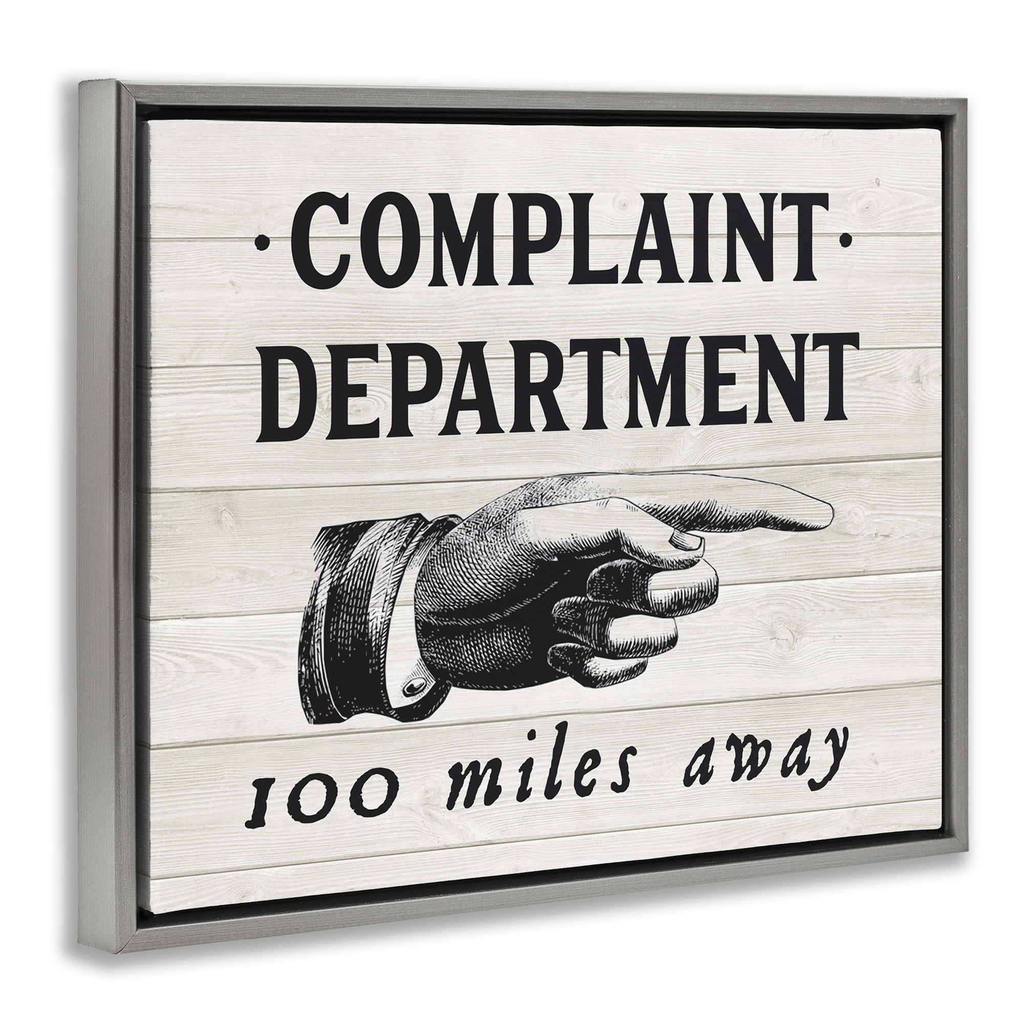 Stupell Industries Complaint Department 100 Miles Away Typography Painting Gray Floater Framed Canvas Art Print Wall Art, 31 x 25