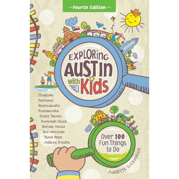 Pre-Owned Exploring Austin with Kids, 4th edition (Paperback) 0991227042 9780991227044