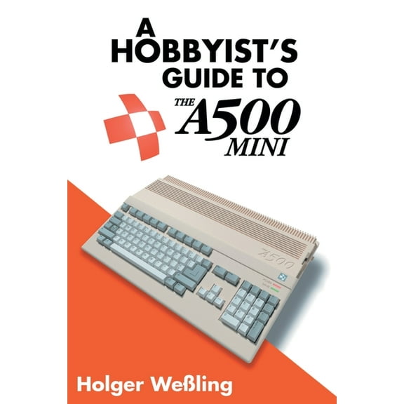 A Hobbyist's Guide to THEA500 Mini, (Paperback)