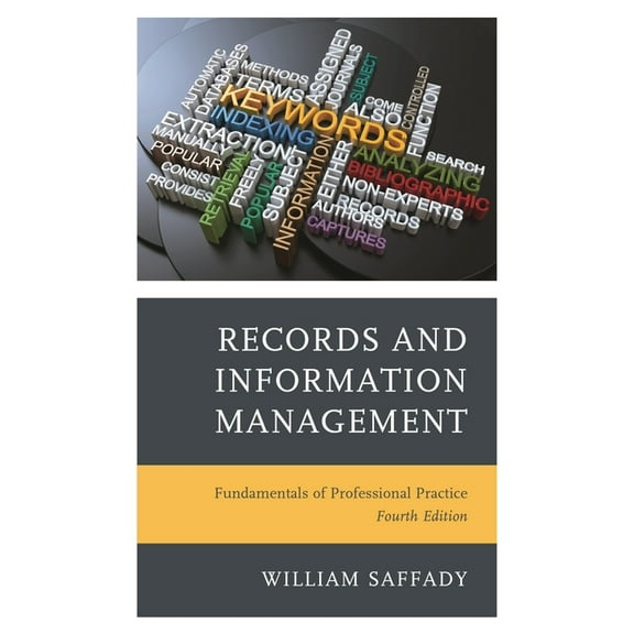Records and Information Management: Fundamentals of Professional Practice, (Hardcover)