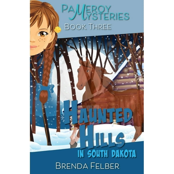 Pameroy Mystery Haunted Hills: A Pameroy Mystery in South Dakota, Book 3, (Paperback)