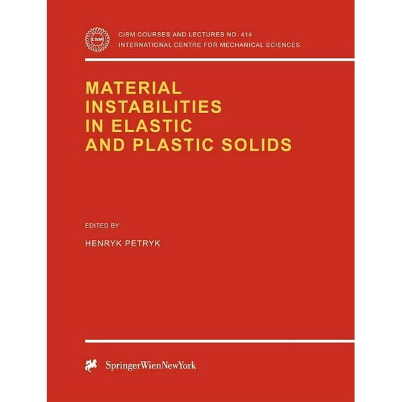 CISM International Centre for Mechanical Material Instabilities in Elastic and Plastic Solids, Book 414, (Paperback)