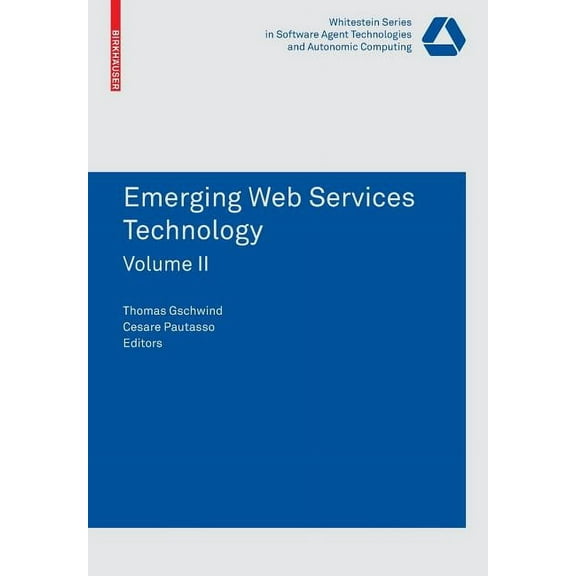 Whitestein Software Agent Technologies a Emerging Web Services Technology, Volume II, (Paperback)